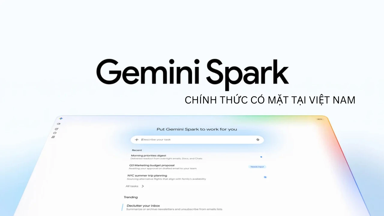Google đã triển khai Gemini Spark tại Việt Nam, mở rộng kỷ nguyên trợ lý AI chủ động